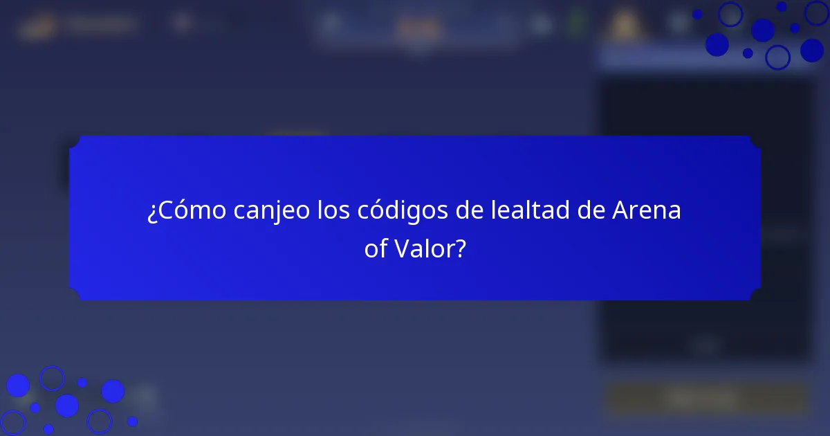 ¿Cómo canjeo los códigos de lealtad de Arena of Valor?