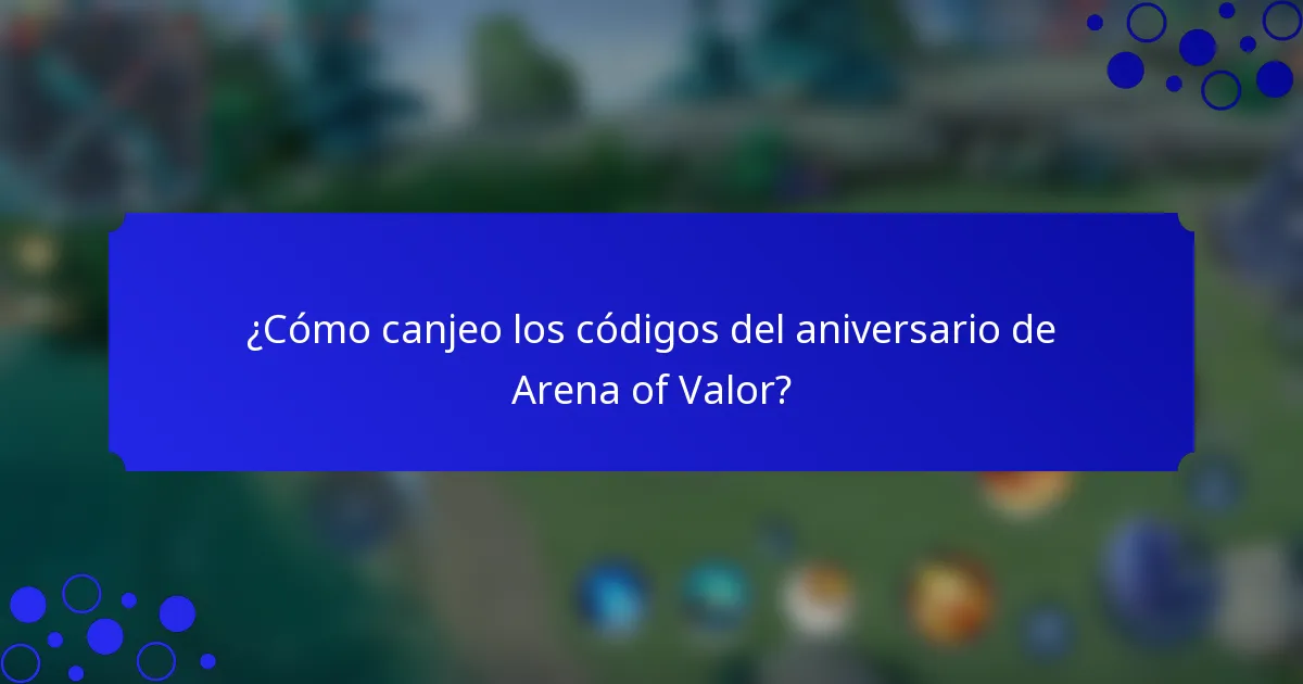 ¿Cómo canjeo los códigos del aniversario de Arena of Valor?