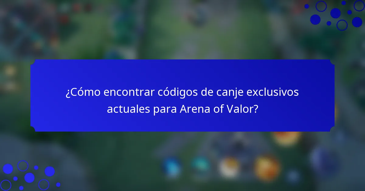 ¿Cómo encontrar códigos de canje exclusivos actuales para Arena of Valor?