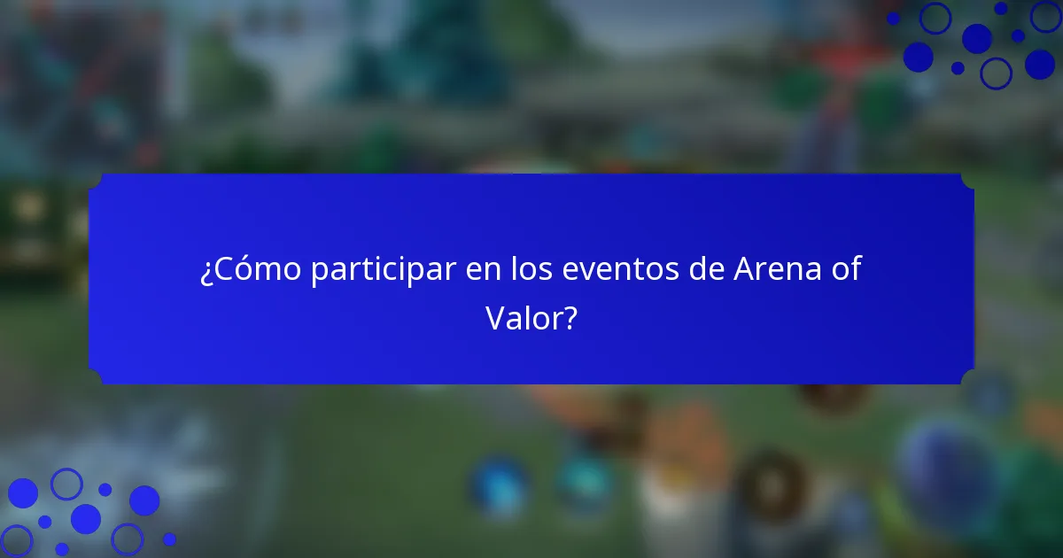 ¿Cómo participar en los eventos de Arena of Valor?