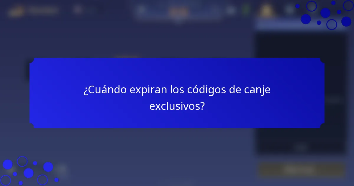 ¿Cuándo expiran los códigos de canje exclusivos?