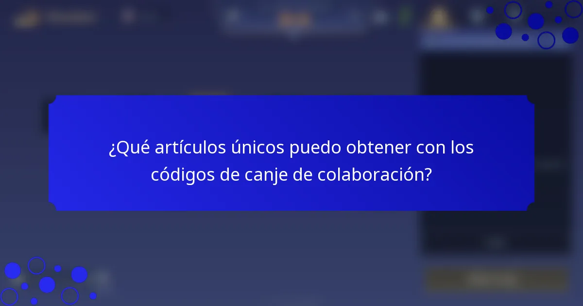 ¿Qué artículos únicos puedo obtener con los códigos de canje de colaboración?