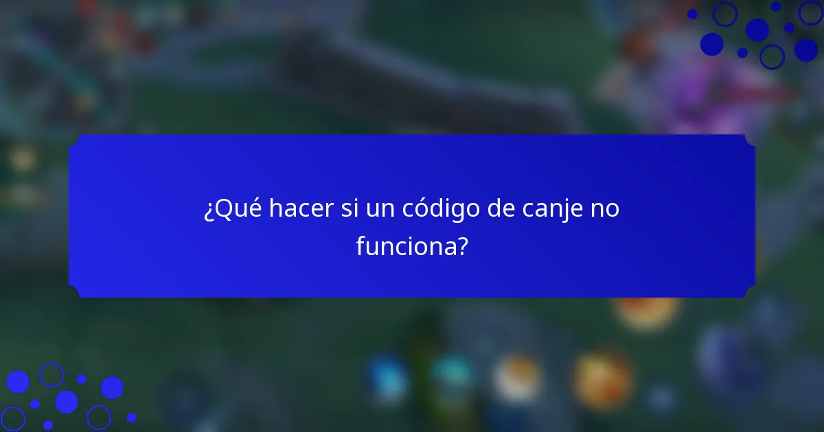 ¿Qué hacer si un código de canje no funciona?
