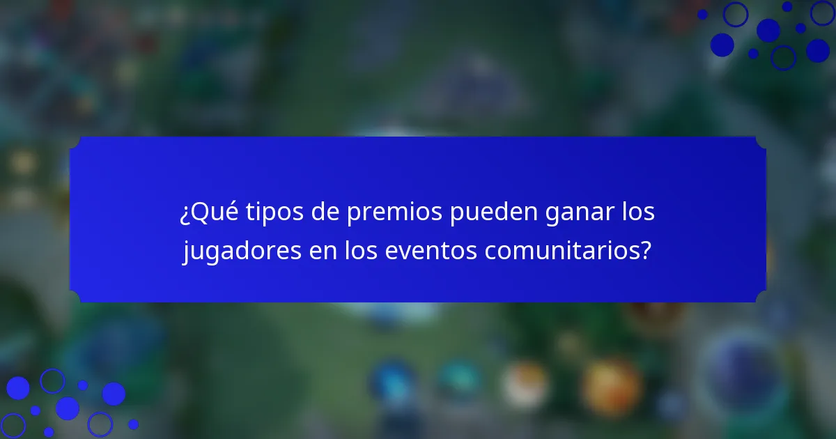 ¿Qué tipos de premios pueden ganar los jugadores en los eventos comunitarios?